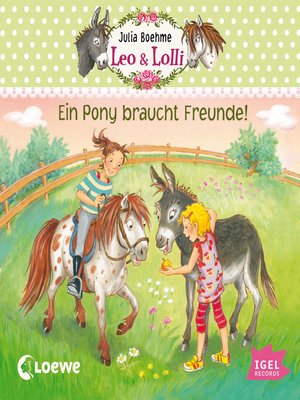 cover image of Leo & Lolli. Ein Pony braucht Freunde!